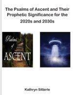 The Psalms of Ascent and Their Prophetic Significance for the 2020s and 2030s