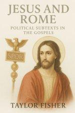 Jesus and Rome: Political Subtexts in the Gospels