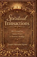 Spiritual Transactions: How Sexual Sin Opens Doors to Demonic Bondage