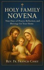 Holy Family Novena: Nine Days of Prayer, Reflection, and Blessings for Your Home