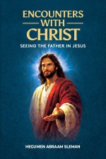 Encounters With Christ: Seeing the Father in Jesus