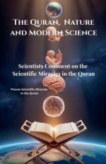 The Quran, Nature and Modern Science