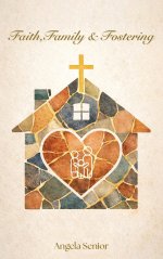 Faith, Family & Fostering