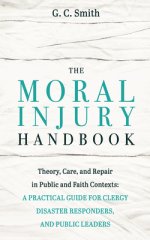 The Moral Injury Handbook