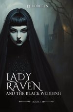 Lady Raven and The Black Wedding