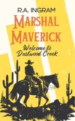 Marshal Maverick Welcome to Dustwood Creek