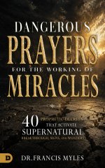 Dangerous Prayers For the Working of Miracles