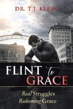 Flint to Grace: Real Struggles Redeeming Grace