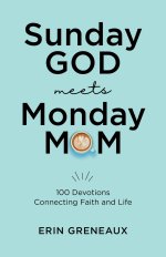 Sunday God Meets Monday Mom