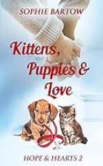 Kittens, Puppies & Love: A Small Town Slow Burn Mystery Romance