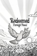 Redeemed Through Peace: Calling Man Back to the Way