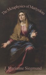 The Metaphysics of Martyrdom