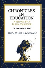 Chronicles in Education: A Tell-All by A Black Educator