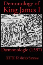 King James Demonology: Daemonologie 1597
