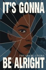 It's Gonna Be Alright