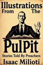 Stories From The Pulpit: As Told By Preachers
