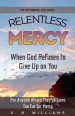 Relentless Mercy