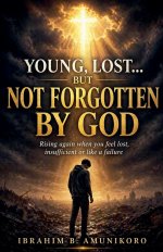 Young, Lost... But Not Forgotten By God