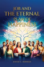 Job and the Eternal Plan of  Happiness