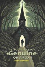 Is Your Pastor Genuine or a Fox?