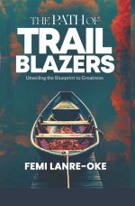 THE PATH OF TRAIL BLAZERS: Unveiling the Blueprint to Greatness