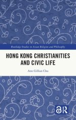 Hong Kong Christianities And Civic Life