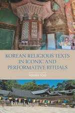 Korean Religious Texts in Iconic and Performative Rituals