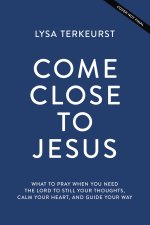 Come Close to Jesus