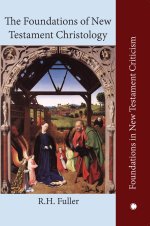 The Foundations Of New Testament Christology