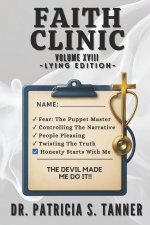 Faith Clinic Volume XVIII Lying Edition: The Devil Made Me Do It