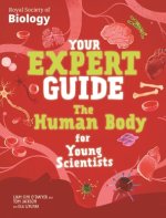 Your Expert Guide: The Human Body For Young Scientists