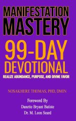 MANIFESTATION MASTERY: 99-Day Devotional
