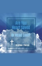 Are You Heart Saved Or Head Lost?
