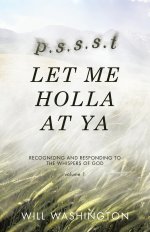 Psst Let Me Holla At Ya: Recognizing And Responding To The Whispers Of God