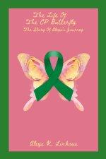 The Life of the CP Butterfly: The Story of Aleya's Journey