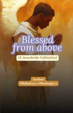 Blessed From Above