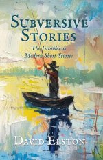 Subversive Stories: The Parables as Modern Short Stories