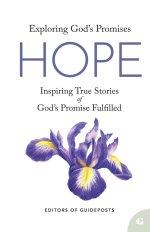 Hope: Inspiring True Stories of God's Promise Fulfilled