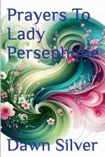Prayers To Lady Persephone