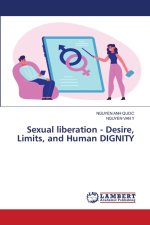 Sexual liberation - Desire, Limits, and Human DIGNITY