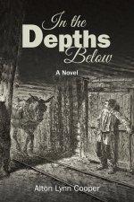 In the Depths Below: A Novel