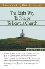 The Right Way To Join or To Leave a Church Study Guide