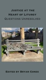 Justice at the Heart of Liturgy