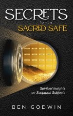 Secrets from the Sacred Safe: Spiritual Insights on Scriptural Subjects