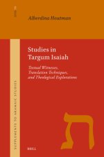 Studies in Targum Isaiah: Textual Witnesses, Translation Techniques, and Theological Explorations
