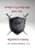 SPIRITUAL WARFARE AND THE BLENDED FAMILY