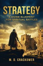 Strategy: A Divine Blueprint for Spiritual Battles