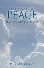 PATHWAYS TO PEACE: Transformation is possible
