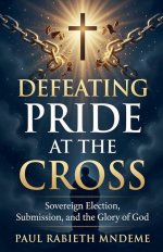 Defeating Pride at the Cross