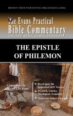 The Epistle of Philemon: The Evans Practical Bible Commentary